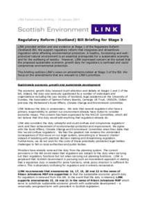 LINK Parliamentary Briefing – 16 January[removed]Regulatory Reform (Scotland) Bill Briefing for Stage 3 LINK provided written and oral evidence at Stage 1 of the Regulatory Reform (Scotland) Bill. We support regulatory r