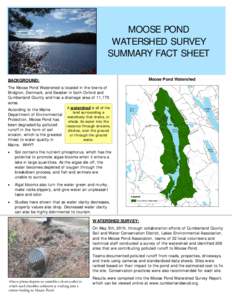 MOOSE POND WATERSHED SURVEY SUMMARY FACT SHEET BACKGROUND:  Moose Pond Watershed