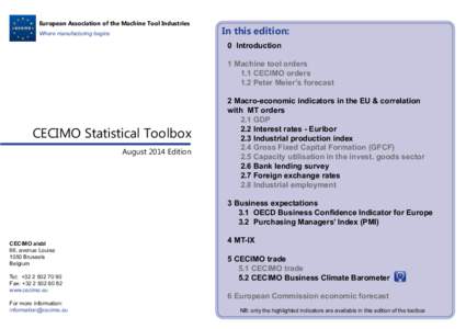 European Association of the Machine Tool Industries Where manufacturing begins In this edition: 0 Introduction 1 Machine tool orders