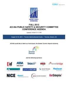 # #acinaGTAA  FALL 2013 ACI-NA PUBLIC SAFETY & SECURITY COMMITTEE CONFERENCE AGENDA Updated: [removed]:13 PM