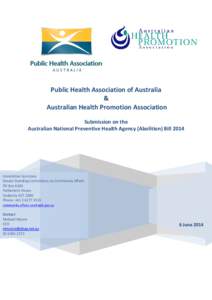 Public Health Association of Australia & Australian Health Promotion Association Submission on the Australian National Preventive Health Agency (Abolition) Bill 2014