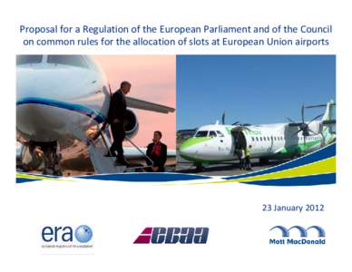 Proposal for a Regulation of the European Parliament and of the Council  on common rules for the allocation of slots at European Union airports 23 January 2012  Contents