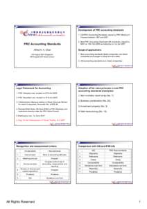 Development of PRC accounting standards 1. Old PRC Accounting Standards, issued by PRC Ministry of Finance between 1997 and 2001 PRC Accounting Standards Alfred K. K. Chan