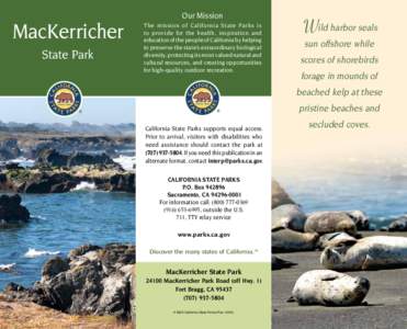 MacKerricher State Park Our Mission The mission of California State Parks is to provide for the health, inspiration and