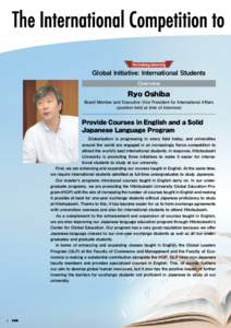 The International Competition to Global Initiative: International Students Overview Ryo Oshiba Board Member and Executive Vice President for International Aﬀairs
