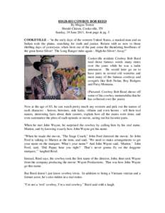 HIGH-HO COWBOY BOB REED By Megan Trotter Herald-Citizen, Cookeville, TN Sunday, 19 June 2011, front page & pg. 5 COOKEVILLE –“in the early days of the western United States, a masked man and an Indian rode the plains