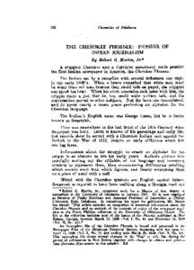 Chronicles of Oklahoma  THE CHEROKEE PHOENIX: PIONEER OF INDIAN JOURNALISM By Robert a. Hartin, Jr.* A crippled Cherokee and a Calvinist missionary made possible