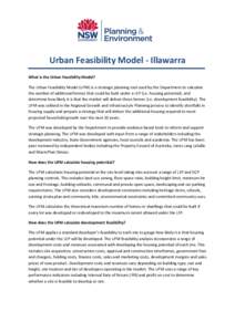 Urban Feasibility Model - Illawarra What is the Urban Feasibility Model? The Urban Feasibility Model (UFM) is a strategic planning tool used by the Department to calculate the number of additional homes that could be bui