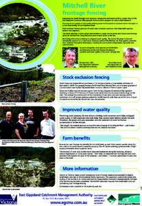 Mitchell River frontage fencing Improving river health through stock exclusion, revegetation and weed control is a major focus of the East Gippsland Catchment Management Authority works program on rivers in East Gippslan