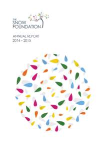 ANNUAL REPORT 2014 – 2015 THE SNOW FOUNDATION | Annual Report 2014 – 2015  Alison Covington, Founder, Good360 with Georgina Byron,