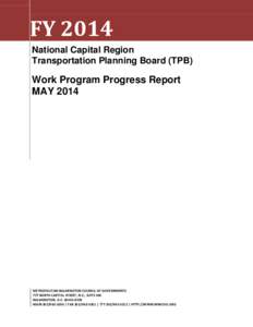 FY 2014 National Capital Region Transportation Planning Board (TPB) Work Program Progress Report MAY 2014