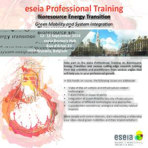 eseia Professional Training Bioresource Energy Transition Green Mobility and System IntegrationSeptember 2016 eseia Brussels Hub