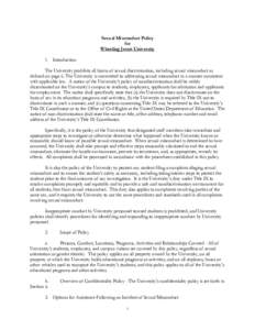 Sexual Misconduct Policy for Wheeling Jesuit University 1. Introduction The University prohibits all forms of sexual discrimination, including sexual misconduct as defined on page 6. The University is committed to addres
