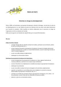 PROFIL DE POSTE  Direction en charge du développement Créé en 2008, Les Gesticulteurs, groupement d’employeurs culturels en Bretagne, recrute dans le cadre de son développement et sur une création de poste un-e di