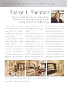 Sharon L. Sherman Stepping out of the box with creative design solutions for a client who knew he wanted a Viking kitchen from the beginning. Joseph Bucci loves to cook. When he