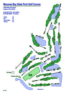 Maumee Bay State Park Golf Course 1400 State Park Road Oregon, OhioPark Ofﬁce - Pro Shop Holes