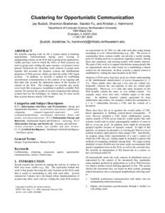 Clustering for Opportunistic Communication Jay Budzik, Shannon Bradshaw, Xiaobin Fu, and Kristian J. Hammond Department of Computer Science, Northwestern University 1890 Maple Ave. Evanston, ILUSA +