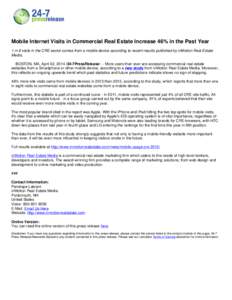 Mobile Internet Visits in Commercial Real Estate Increase 46% in the Past Year 1 in 8 visits in the CRE sector comes from a mobile device according to recent results published by inMotion Real Estate Media. BOSTON, MA, A