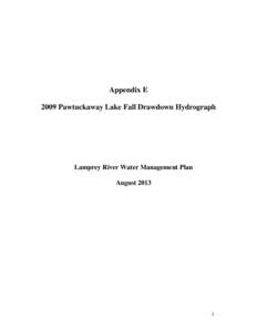 Appendix E 2009 Pawtuckaway Lake Fall Drawdown Hydrograph Lamprey River Water Management Plan August 2013