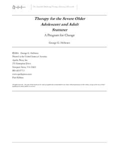 The Journal of Stuttering Therapy, Advocacy & Research  Therapy for the Severe Older Adolescent and Adult Stutterer A Program for Change