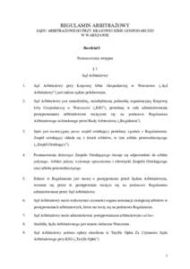 REGULAMIN ARBITRAŻOWY SĄDU ARBITRAŻOWEGO PRZY KRAJOWEJ IZBIE GOSPODARCZEJ W WARSZAWIE Rozdział I Postanowienia wstępne §1