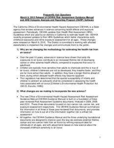 Frequently Ask Questions March 6, 2015 Release of OEHHA Risk Assessment Guidance Manual and ARB Hotspots Analysis and Reporting Program (HARP) Software The California Office of Environmental Health Hazard Assessment (OEH