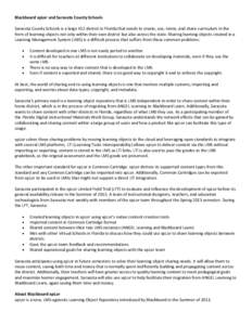 Blackboard xpLor and Sarasota County Schools Sarasota County Schools is a large K12 district in Florida that needs to create, use, remix, and share curriculum in the form of learning objects not only within their own dis