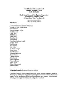 Small Business Advocacy Council Tuesday, December 3, 2013 8:30 – 10:00AM Rhode Island Economic Development Corporation Narragansett Conference Room 315 Iron Horse Way, Providence, RI