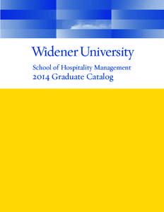 School of Hospitality Management[removed]Graduate Catalog Widener University Information UNIVERSITY POLICY