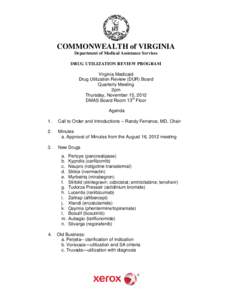 COMMONWEALTH of VIRGINIA Department of Medical Assistance Services DRUG UTILIZATION REVIEW PROGRAM Virginia Medicaid Drug Utilization Review (DUR) Board Quarterly Meeting