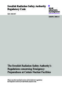 The Swedish Radiation Safety Authority’s Regulations concerning Emergency Preparedness at Certain Nuclear Facilities