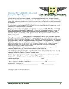 Centennial Air Tour Liability Release and Assumption of Risk Agreement The New Mexico Pilots Association (NMPA) is coordinating the GROUND based activities for this Air Tour: registration, check in, agenda, schedule of e