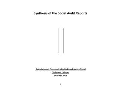 Synthesis of the Social Audit Reports  Association of Community Radio Broadcasters Nepal Chakupat, Lalitpur October 2014