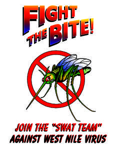 join the “swat Team” against West Nile Virus 