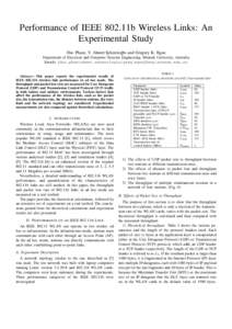 Performance of IEEE 802.11b Wireless Links: An Experimental Study Duc Pham, Y. Ahmet S¸ekercio˘glu and Gregory K. Egan Department of Electrical and Computer Systems Engineering, Monash University, Australia Emails: {du