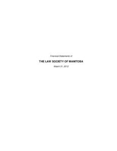 Financial Statements of  THE LAW SOCIETY OF MANITOBA March 31, 2012  Deloitte & Touche LLP
