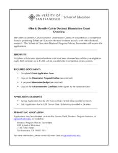 Allen & Dorothy Calvin Doctoral Dissertation Grant Overview The Allen & Dorothy Calvin Doctoral Dissertation Grants are awarded on a competitive basis to promising School of Education doctoral students to assist with the