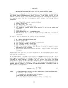 7. APPENDIX I Methods Used to Expand Creel Census Data into Unmeasured Time Periods The creel census data base for the Fisheries Assessment Project consists of two basic kinds of data records. One is a sample set record,