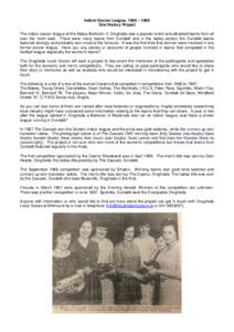 Indoor Soccer League, 1966 – 1969 Oral History Project The indoor soccer league at the Abbey Ballroom in Drogheda was a popular event and attracted teams from all over the north east. There were many teams from Dundalk