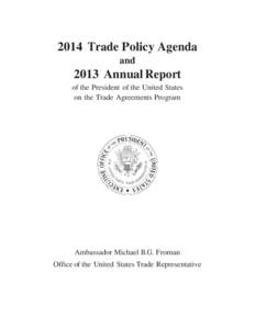 2014 Trade Policy Agenda and 2013 Annual Report of the President of the United States on the Trade Agreements Program