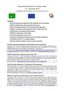 Europe-Africa Research & Innovation News n°2 – December[removed]Delegation of the European Union to the African Union ] Headlines: • EU-ACP cooperation programme in S&T publishes call for proposals.