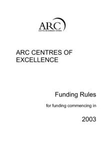 ARC Centres of Excellence Funding Rules - For funding commencing in 2003