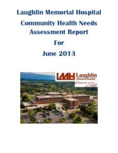 Laughlin Memorial Hospital Community Health Needs Assessment Report For June 2013