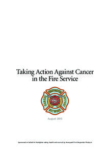 Fire departments / Health / Firefighter / Combination fire department / Bunker gear / Volunteer fire department / Women in firefighting / Cancer / Carcinogen / Firefighting / Medicine / Public safety