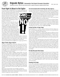 Organic Bytes · Newsweekly of the Organic Consumers Association Condensed version · Read the full version online: organicconsumers.org/bytes/ob425.html Food Fight Is About to Get Uglier  As if it hasn’t been an uphil