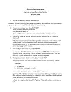 Manhattan Psychiatric Center Regional Advisory Committee Meeting March 24, [removed]What do you like about the idea of EMR/EHR? Availability of instant information and also accountability of electronic finger print and it