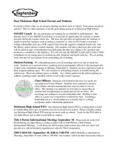 Dear Dickinson High School Parents and Students, It is hard to believe that we are already entering our third week of school. Time passes much too quickly! This is a short summary of all the great things going on at Dick