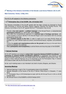 2nd Meeting of the Advisory Committee of the Danube Local Actors Platform (AC D-LAP) Main Outcomes, Vienna, 13 May 2015 The AC D-LAP adopted on the following conclusions: 1. 2nd Participation Day of the EUSDR, Ulm, 28 Oc