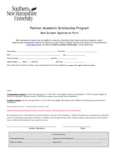 Penmen Academic Scholarship Program New Student Application Form New international students may be eligible for academic scholarship funds based on previous academic success. Graduate and Undergraduate students are welco