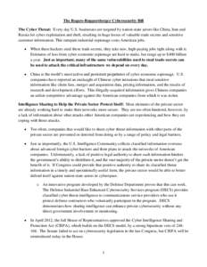 The Rogers-Ruppersberger Cybersecurity Bill The Cyber Threat: Every day U.S. businesses are targeted by nation-state actors like China, Iran and Russia for cyber exploitation and theft, resulting in huge losses of valuab